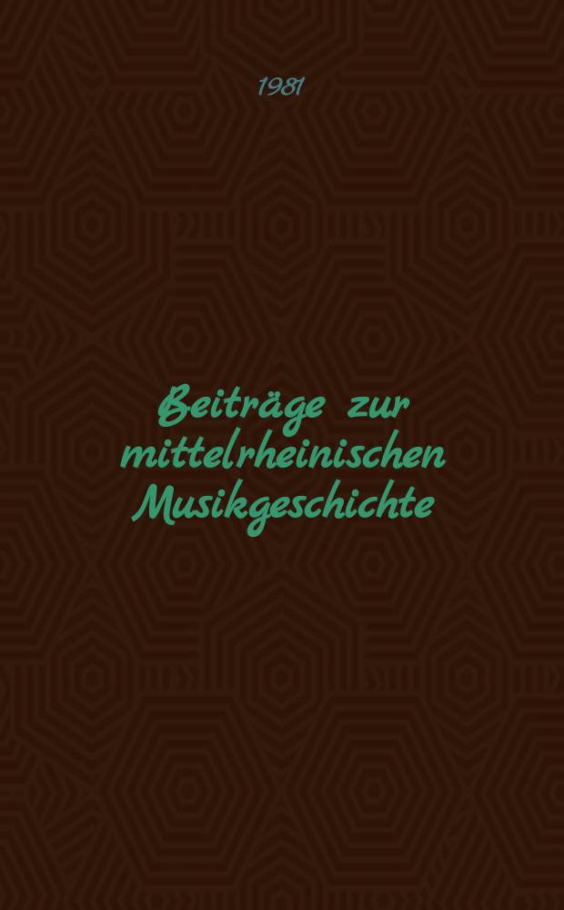 Beiträge zur mittelrheinischen Musikgeschichte