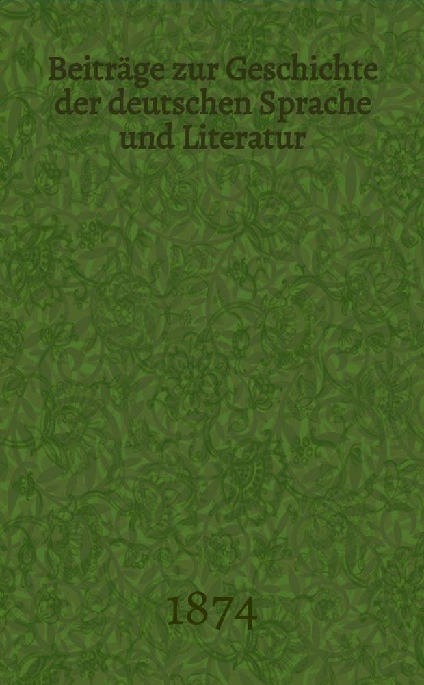 Beiträge zur Geschichte der deutschen Sprache und Literatur