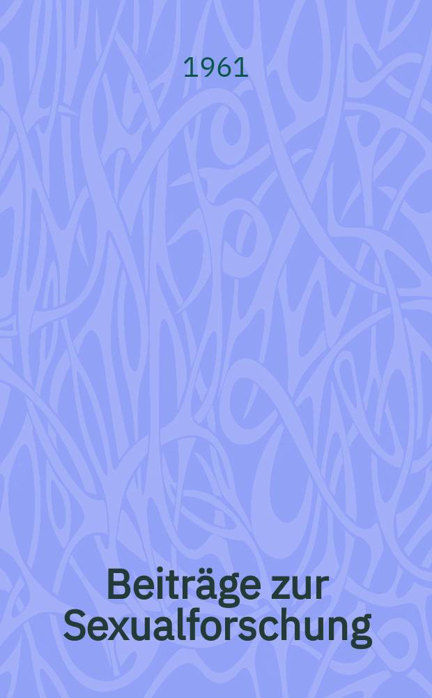 Beiträge zur Sexualforschung : Organ der Deutschen Gesellschaft für Sexualforschung. H.21 : Struktur und Soziologie des Transvestitismus und Transsexualismus