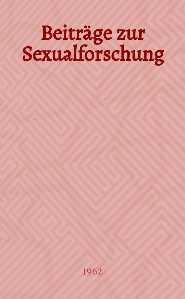 Beiträge zur Sexualforschung : Organ der Deutschen Gesellschaft für Sexualforschung. H.26 : Die Homosexualität in der literarischen Tradition