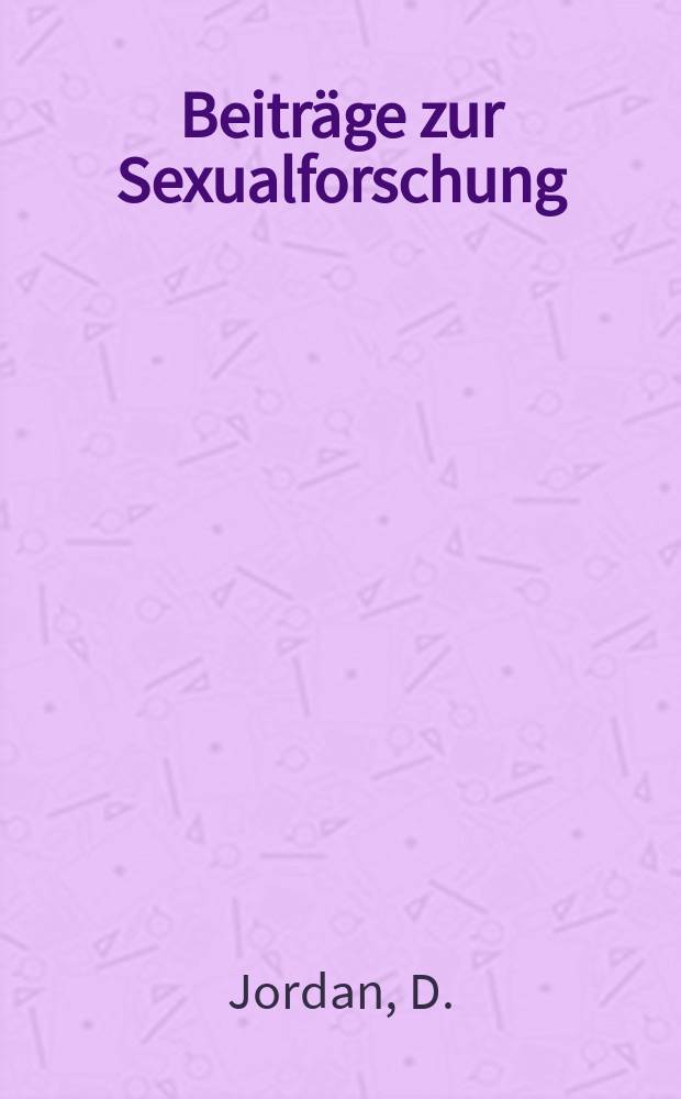 Beiträge zur Sexualforschung : Organ der Deutschen Gesellschaft für Sexualforschung. H.37 : Hodenhistologie bei Oligospermie in Abhängigkeit zur Spermatozoenzahl