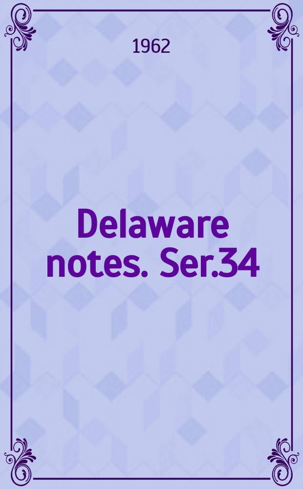Delaware notes. Ser.34 : 1961