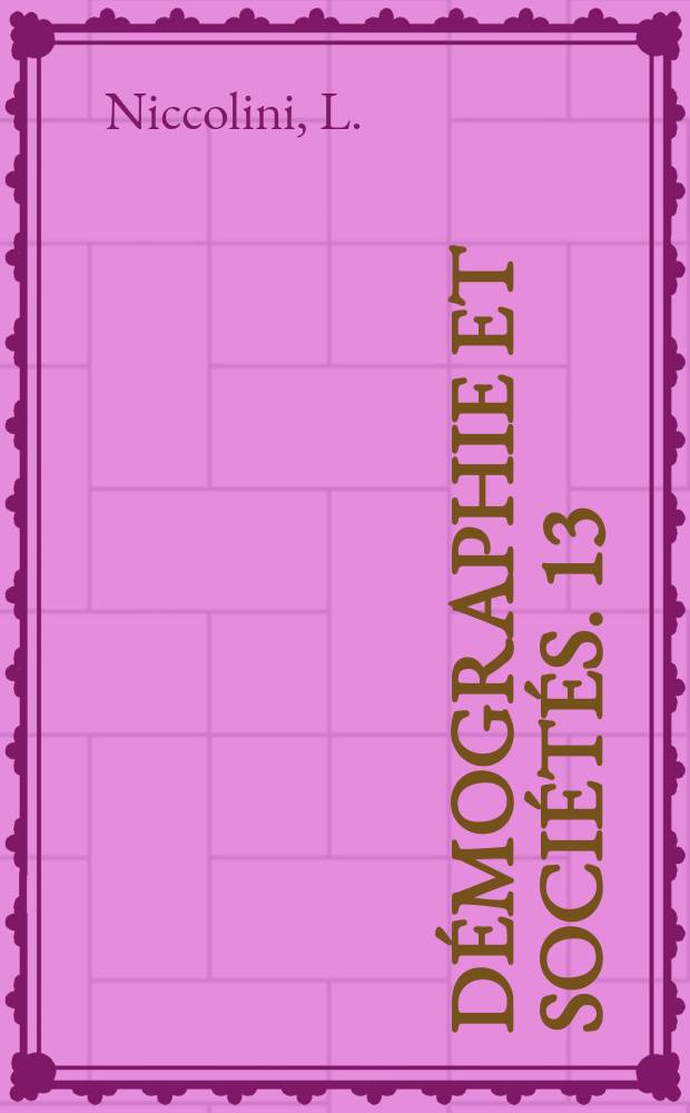 Démographie et sociétés. 13 : Il libro degli affari proprii di casa