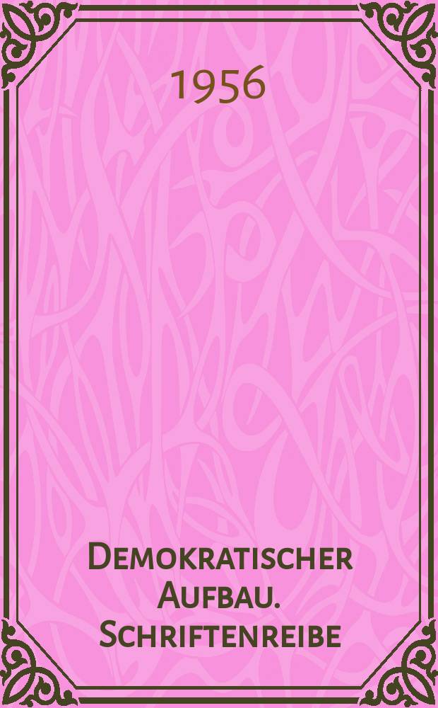 Demokratischer Aufbau. Schriftenreibe