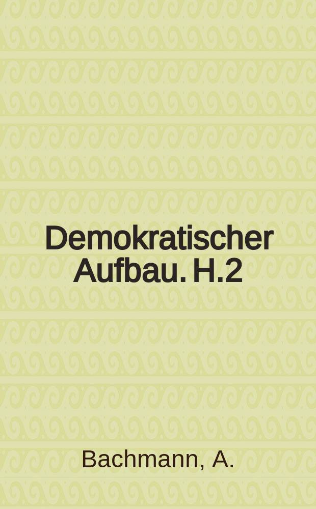 Demokratischer Aufbau. H.2 : Gutes Deutsch