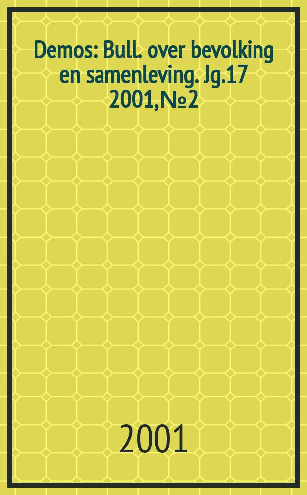 Demos : Bull. over bevolking en samenleving. Jg.17 2001, №2