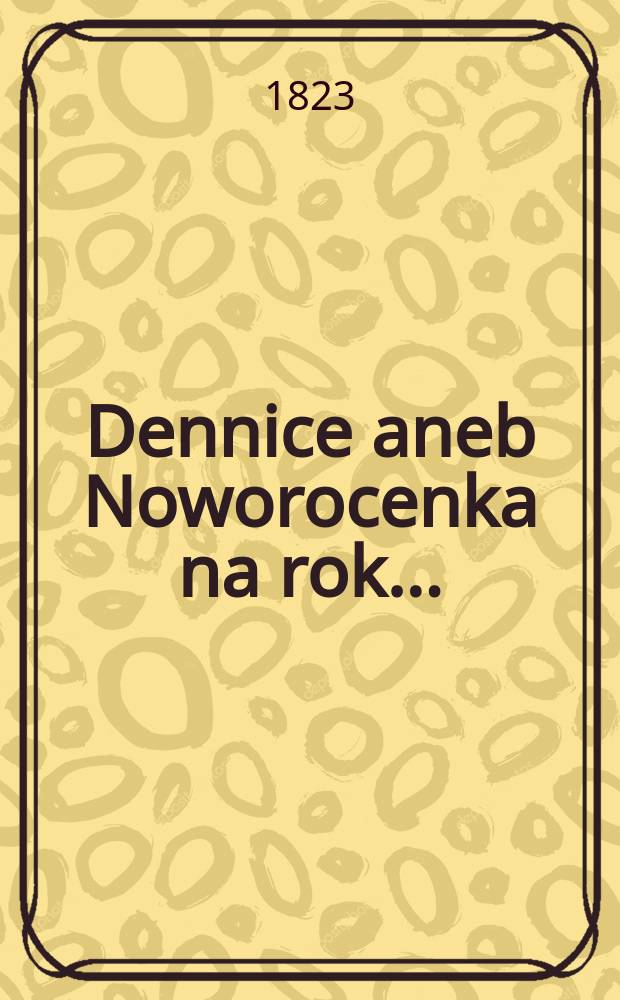 Dennice aneb Noworocenka na rok...