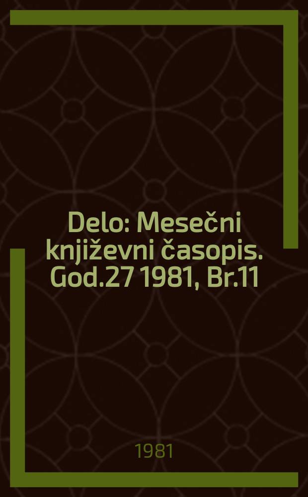 Delo : Mesečni književni časopis. God.27 1981, Br.11/12 : Dostojevski