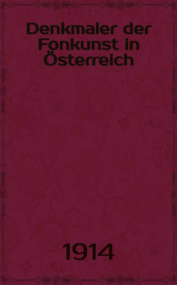 Denkmaler der Fonkunst in &Ouml;sterreich