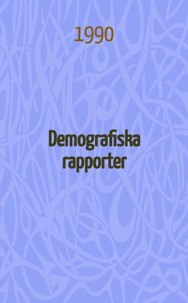 Demografiska rapporter : Statist. centralbyrån. 1990, №2 : Män och barn