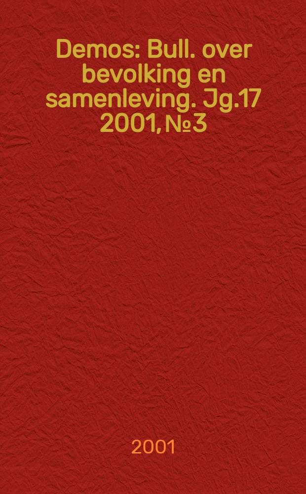 Demos : Bull. over bevolking en samenleving. Jg.17 2001, №3