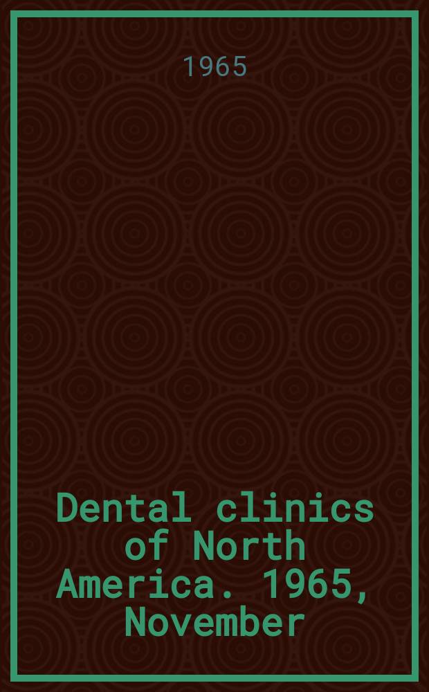 Dental clinics of North America. 1965, November : (Symposium on emergencies in dental practice)