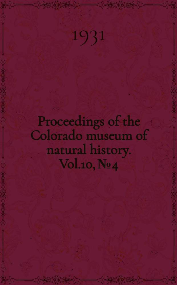 Proceedings of the Colorado museum of natural history. Vol.10, №4 : An additional discovery of the association of a folsom artifact and fossil mammal remains
