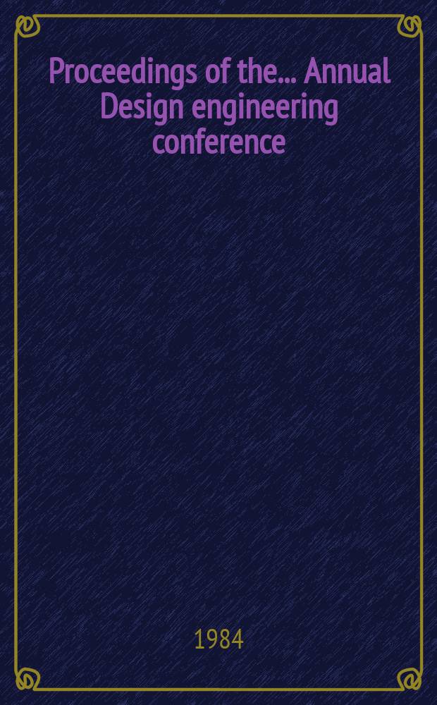 Proceedings of the ... Annual Design engineering conference