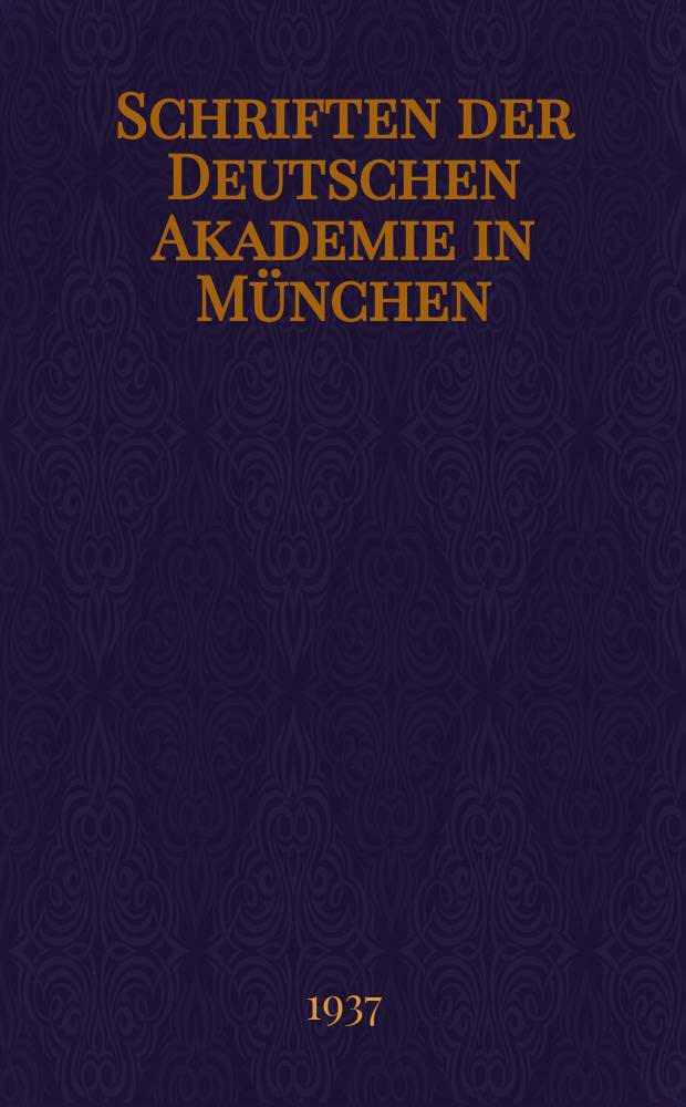 Schriften der Deutschen Akademie in M&uuml;nchen