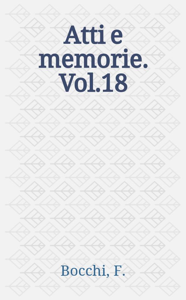 Atti e memorie. Vol.18 : Note di storia urbanistica