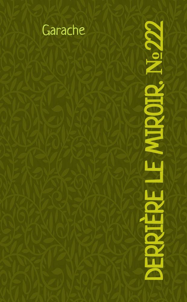 Derrière le miroir. №222 : [Recueil]