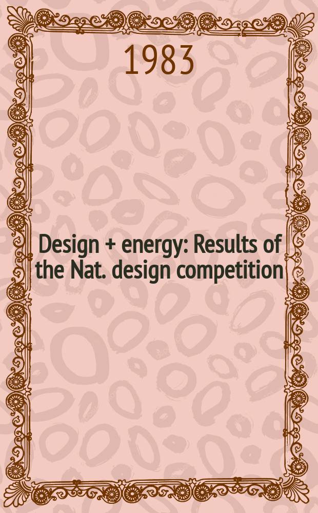 Design + energy : Results of the Nat. design competition