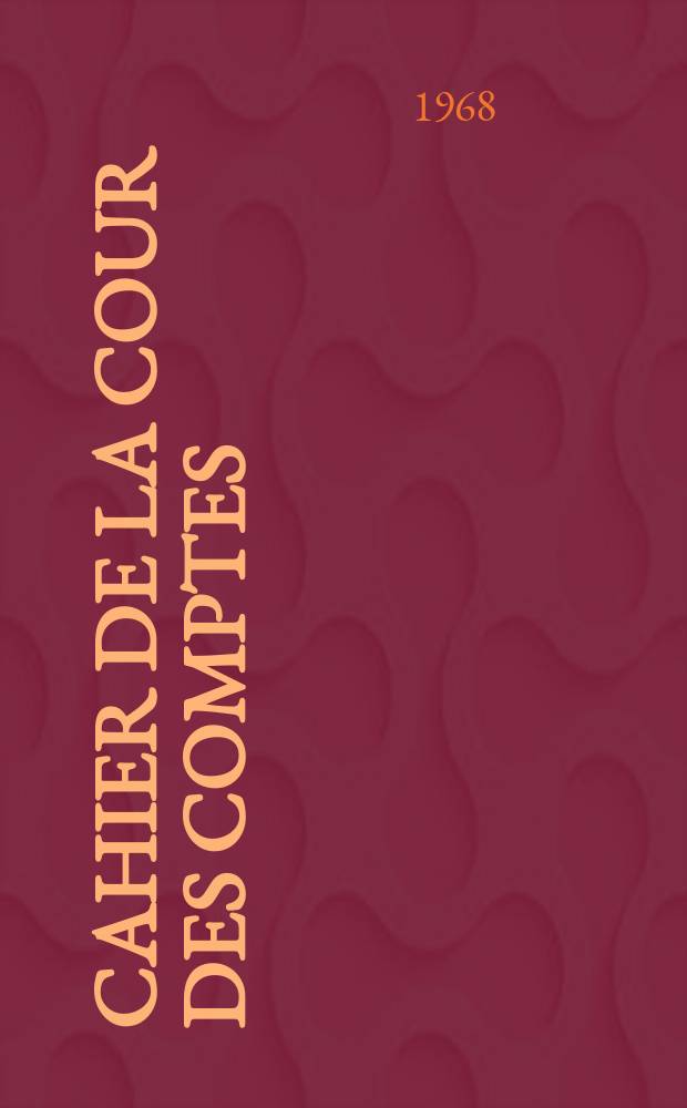 ... Cahier de la Cour des comptes : Observations et documents soumis aux chambres législatives. 124, Fasc.3(T.2)