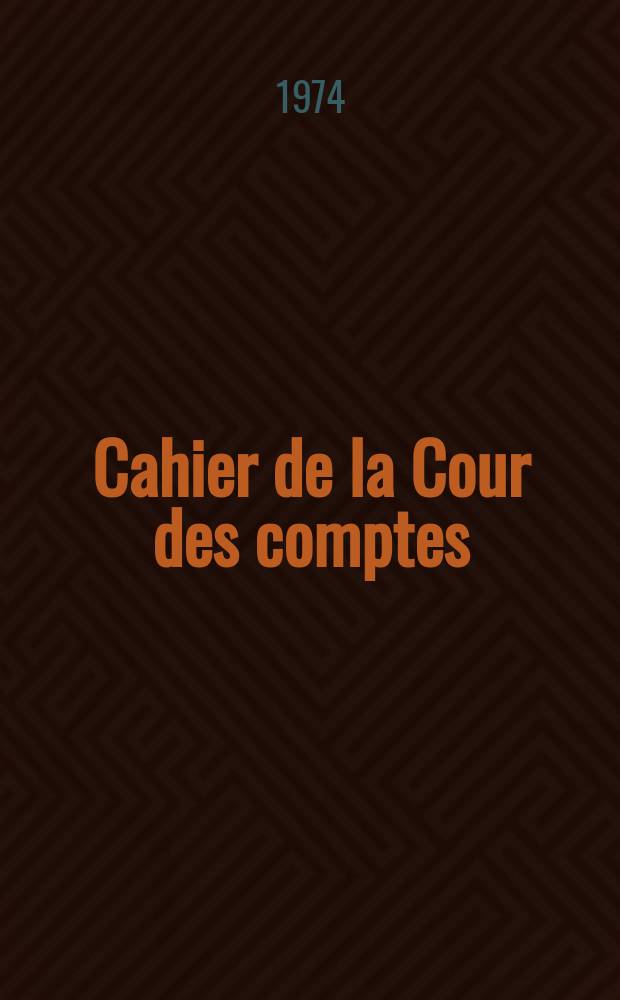 ... Cahier de la Cour des comptes : Observations et documents soumis aux chambres législatives. 130, Fasc.5