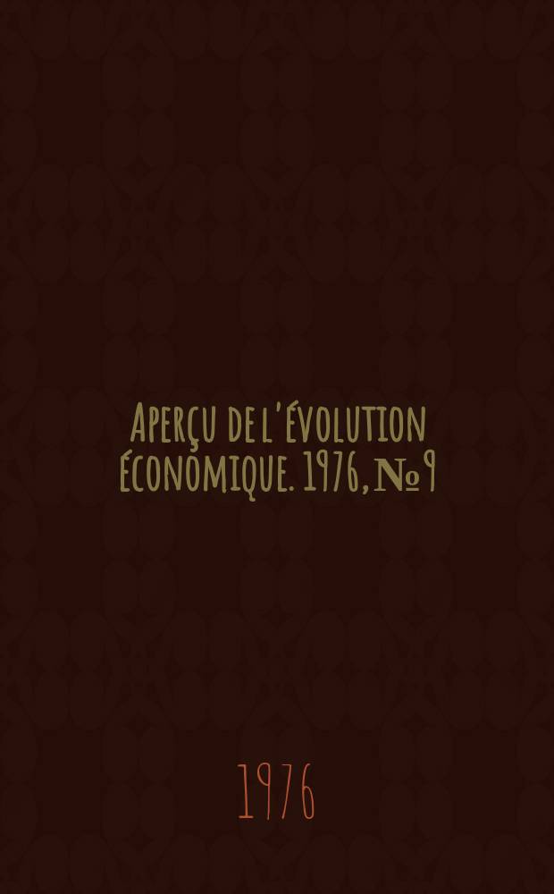 Aperçu de l'évolution économique. 1976, №9