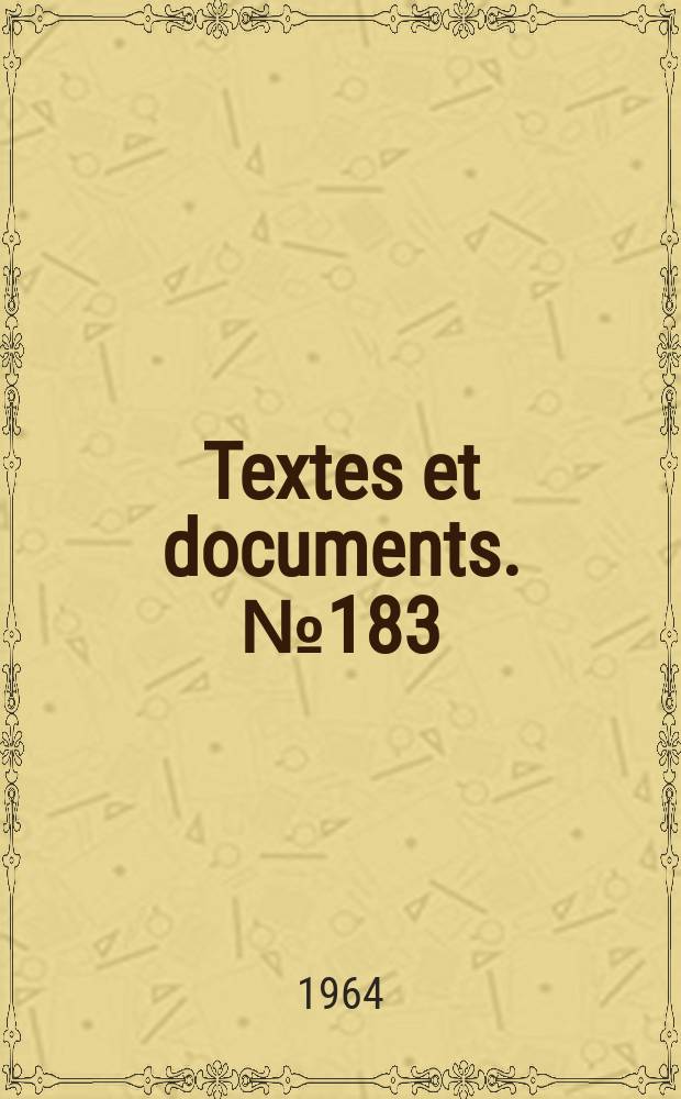 Textes et documents. №183 : Aperçu de l'évolution politique ...