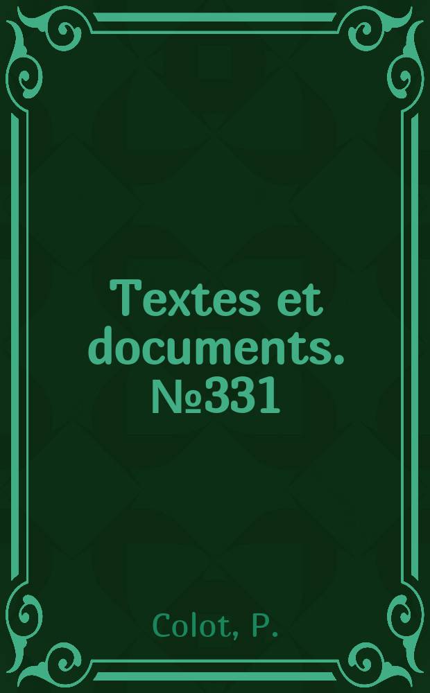Textes et documents. №331 : Historique des relations entre ...