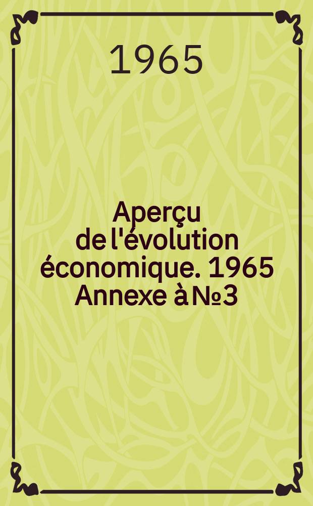 Aperçu de l'évolution économique. 1965 Annexe à №3 : Organisation du Ministère des affaires économiques et de l'énergie