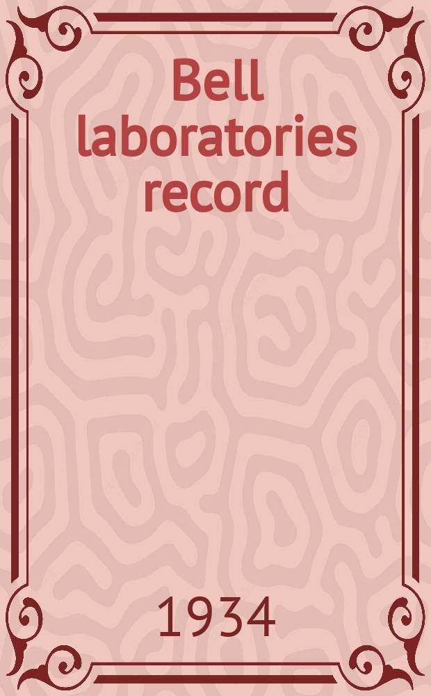 Bell laboratories record : Publ. monthly by Bell telephone laboratories