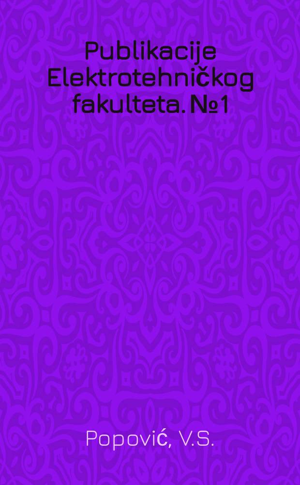 Publikacije Elektrotehničkog fakulteta. №1 : Jedna varijanta metode merenja impedance ...