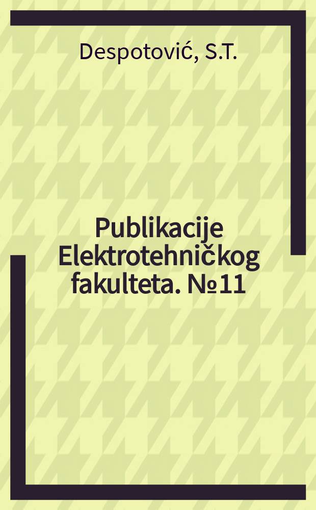 Publikacije Elektrotehničkog fakulteta. №11 : Mrežni analizator naizmenične struje sa impendansama umesto generatorskih jedinica