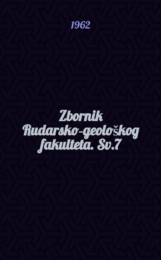 Zbornik Rudarsko-geološkog fakulteta. Sv.7 : 1959/1960