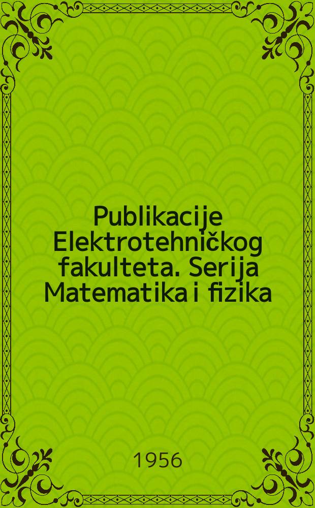 Publikacije Elektrotehničkog fakulteta. Serija Matematika i fizika