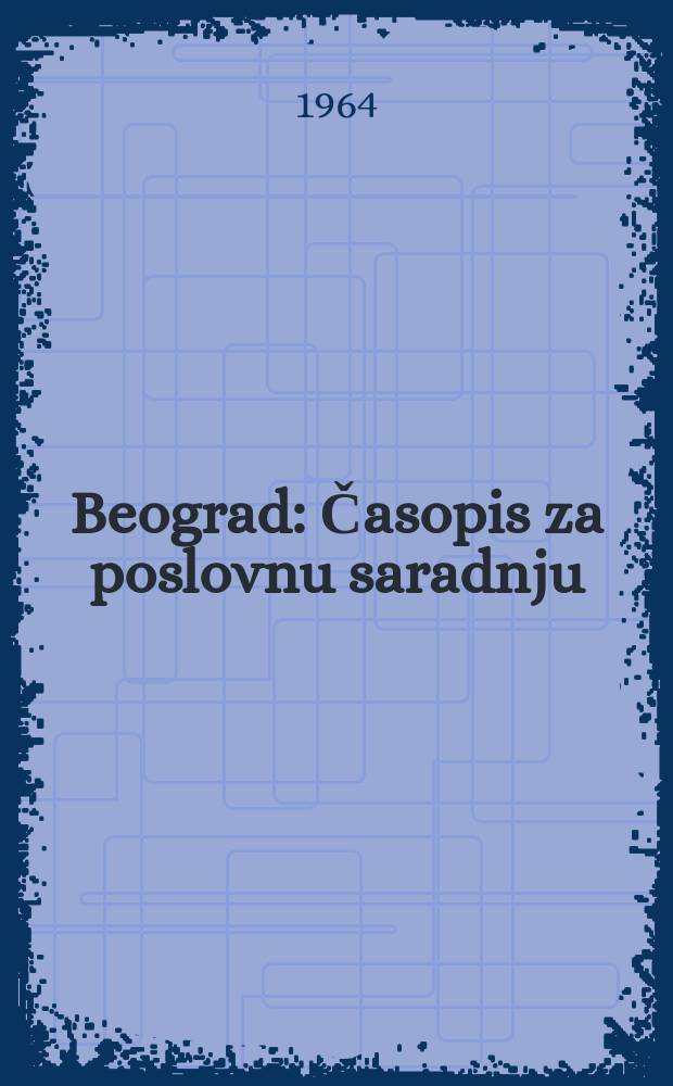 Beograd : Časopis za poslovnu saradnju