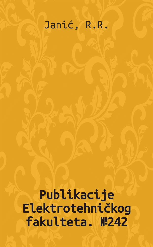 Publikacije Elektrotehničkog fakulteta. №242 : O nekim opštim klasama funkcionalnih jednačina