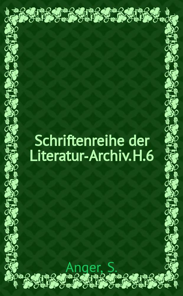 Schriftenreihe der Literatur-Archiv. H.6 : Vorl&auml;ufiges Findbuch des literarischen Nachlasses von Bernhard Kellermann