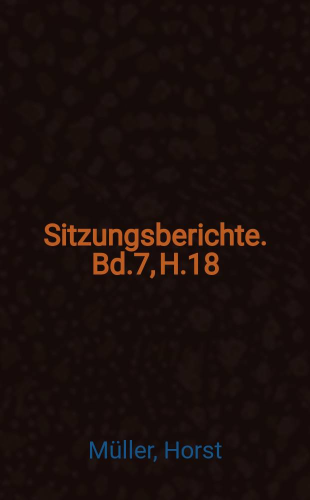 Sitzungsberichte. Bd.7, H.18 : Die fischereiliche Nutzbarmachung der Restgewässer des Braunkohlenbergbaues