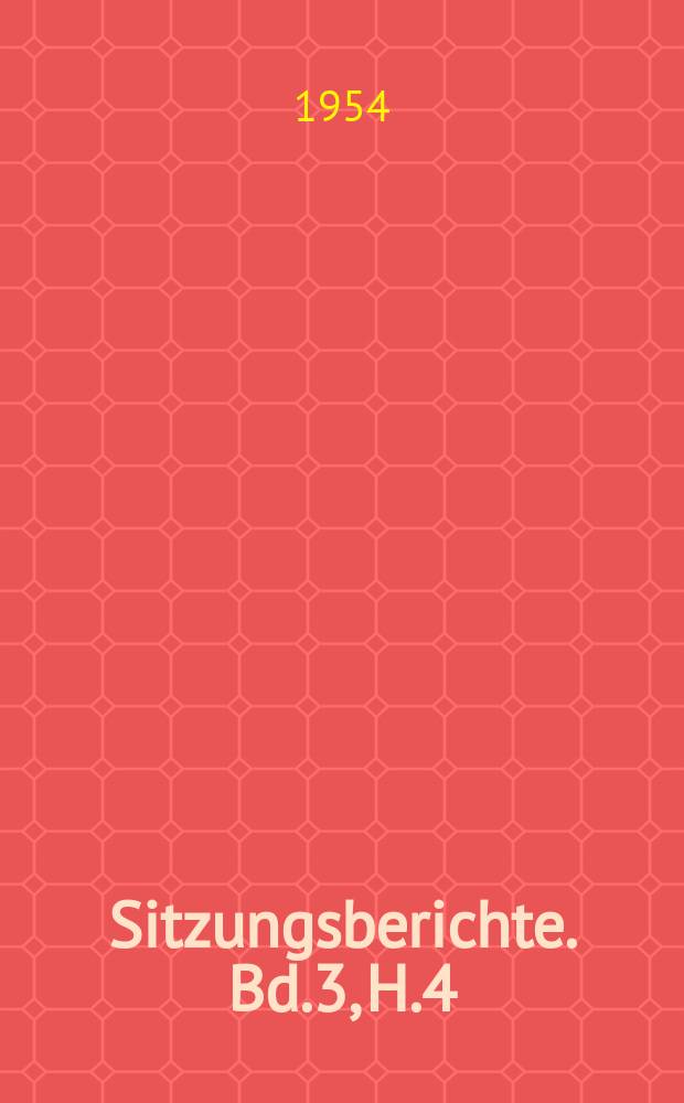 Sitzungsberichte. Bd.3, H.4 : Aktuelle Probleme der Zuckerrübenzüchtung