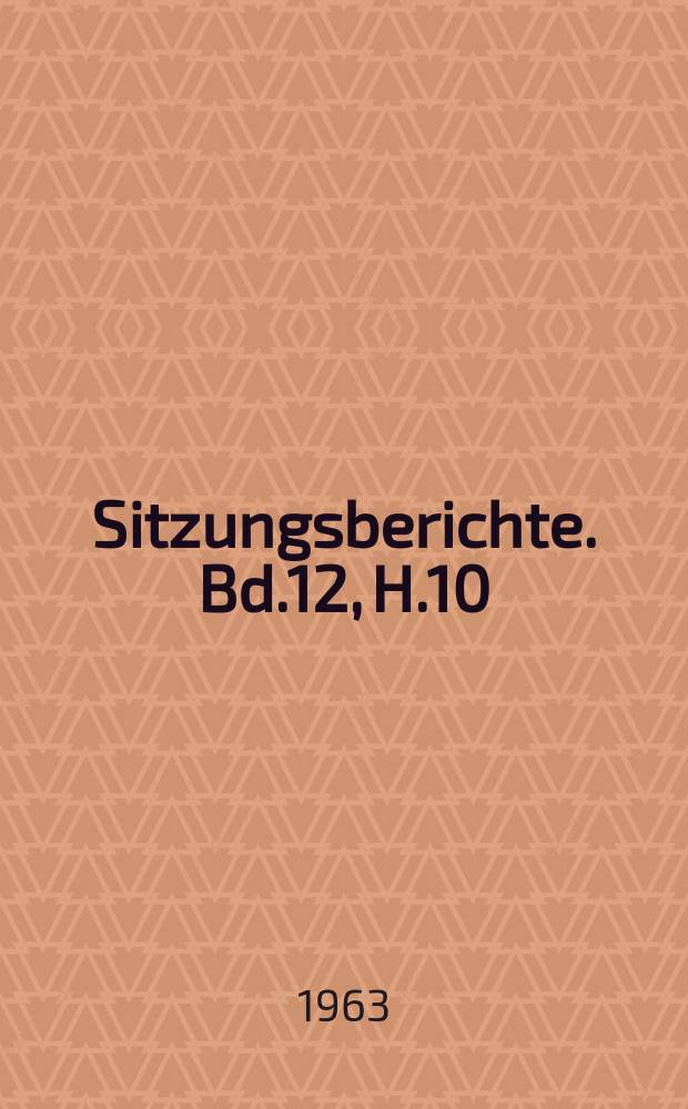 Sitzungsberichte. Bd.12, H.10 : Verhütung von Infektionskrankheiten des Kalbes durch Kolostralmilch