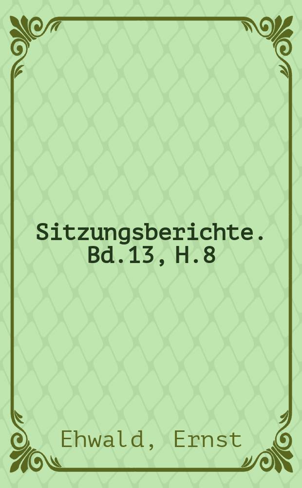 Sitzungsberichte. Bd.13, H.8 : Einige philosophische Probleme in der Bodenkunde