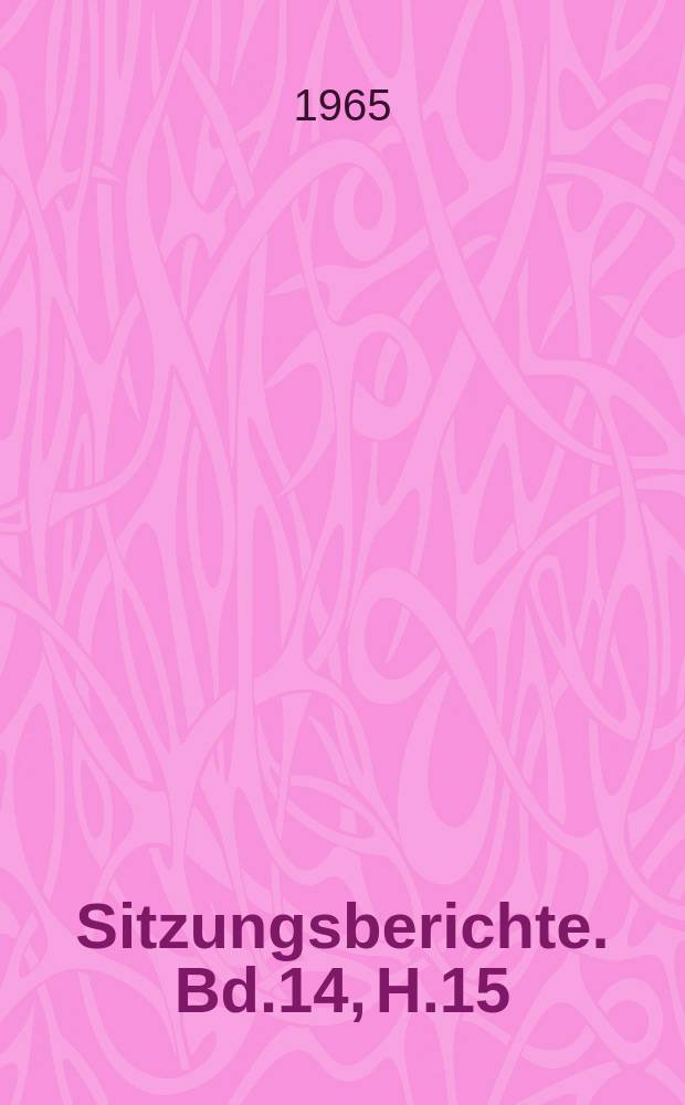 Sitzungsberichte. Bd.14, H.15 : Zu einigen Problemen der internationalen Beziehungen der Deutschen Demokratischen Republik auf wissenschaftlichem und kulturellem Gebiet