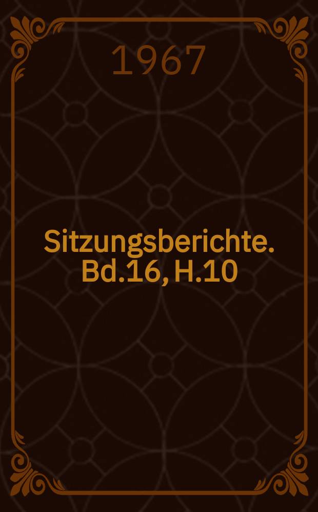 Sitzungsberichte. Bd.16, H.10 : Prognose und Leitungsmodell in der Agrarforschung