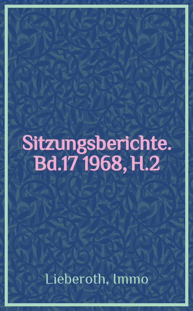 Sitzungsberichte. Bd.17 1968, H.2 : Wichtige Bodenformen in den Mittel- und Nordbezirken der Deutschen Demokratischen Republik und das Problem ihrer landwirtschaftlichen Kennzeichnung