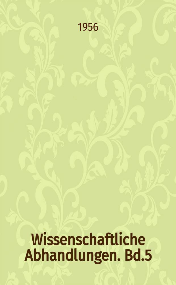 Wissenschaftliche Abhandlungen. Bd.5/3 : Festschrift anlässlich des 100 jährigen Bestehens der Landwirtschaftlichen Versuchsstation Leipzig-Möckern