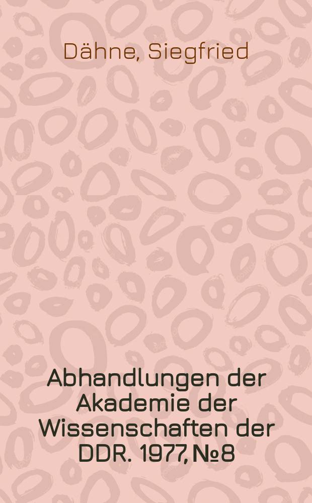 Abhandlungen der Akademie der Wissenschaften der DDR. 1977, №8 : Structural principles of unsaturated organic compounds