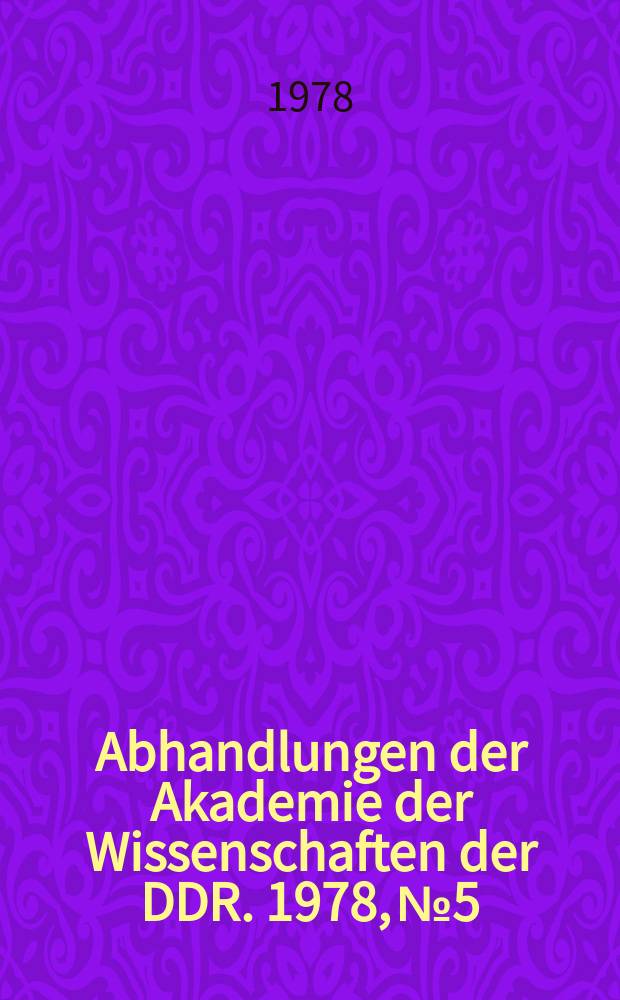 Abhandlungen der Akademie der Wissenschaften der DDR. 1978, №5 : Biological aspects of learning, memory formation and ontogeny of the CNS
