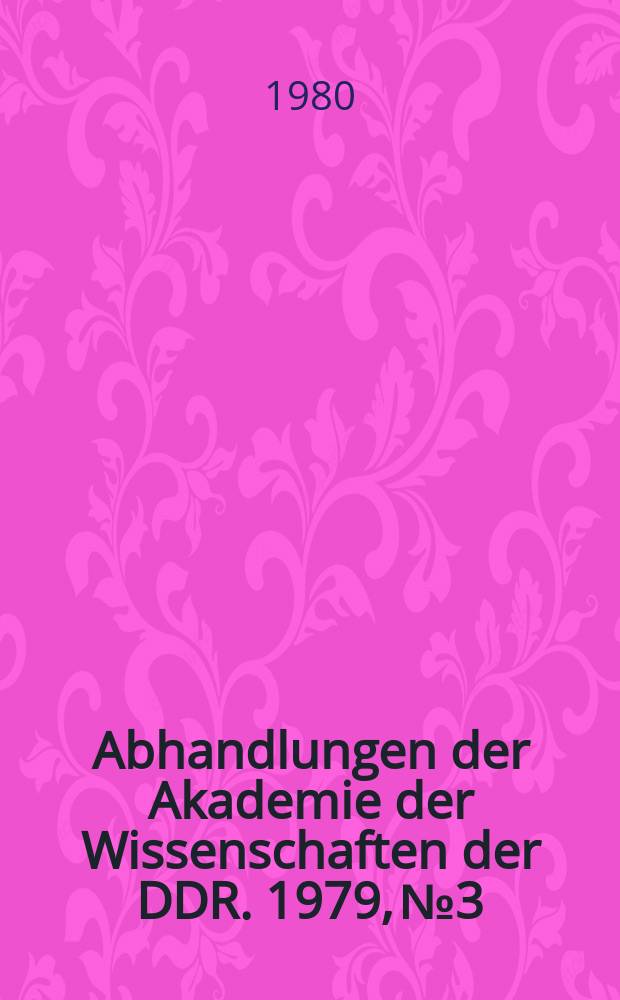 Abhandlungen der Akademie der Wissenschaften der DDR. 1979, №3 : Entwicklung von Laborfermentoren