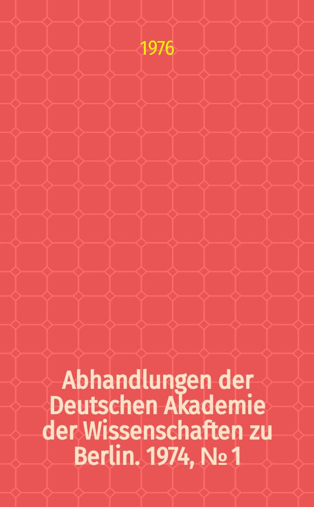 Abhandlungen der Deutschen Akademie der Wissenschaften zu Berlin. 1974, № [1] : Umweltbiophysik