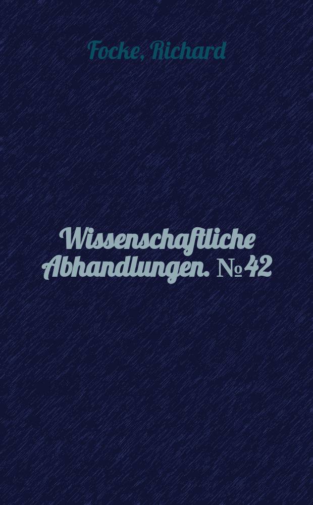 Wissenschaftliche Abhandlungen. № 42 : Einige genetische und evolutionistische Besonderheiten polyploider Formen und deren Bedeutung für die Pflanzenzüchtung
