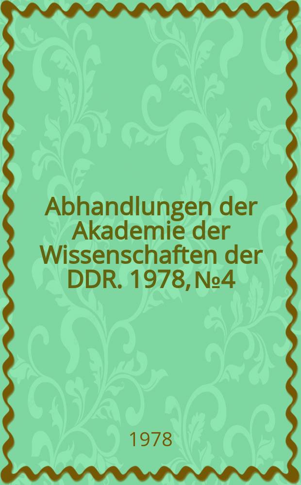 Abhandlungen der Akademie der Wissenschaften der DDR. 1978, №4 : Konservatismus als politische Strömung und politische Ideologie